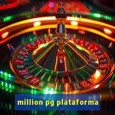 million pg plataforma